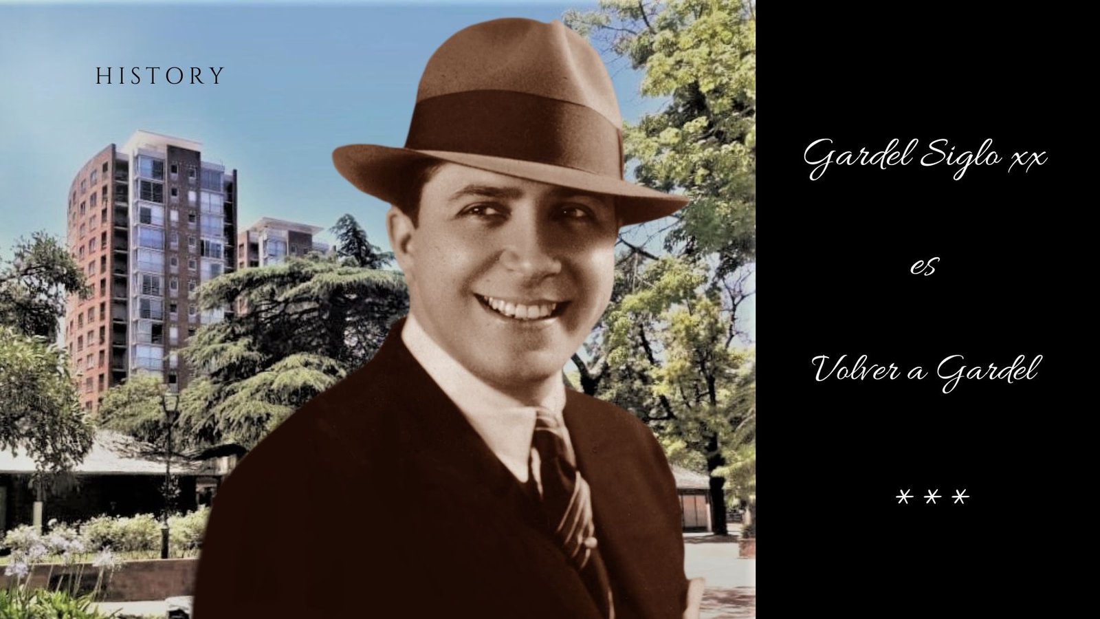 Carlos Gardel – History. Gardel Siglo XX es Volver a Gardel